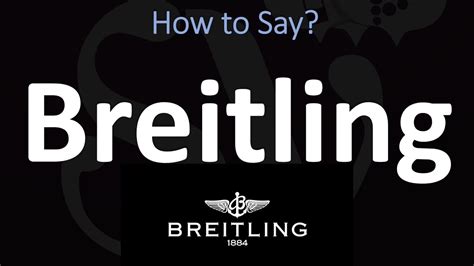 pronounce breitling|girard perregaux pronounce.